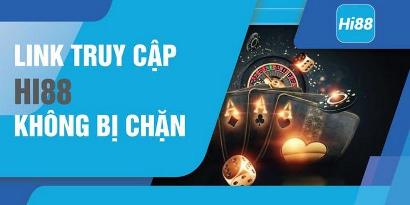 Các nhà mạng liên tục chặn link vào nhà cái Hi88